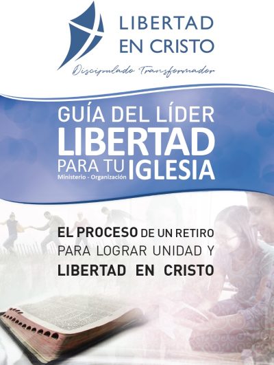 GUÍA DEL LÍDER - Libertad en Cristo para tu IGLESIA-ministerio-organización