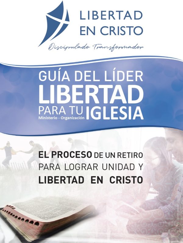 GUÍA DEL LÍDER - Libertad en Cristo para tu IGLESIA-ministerio-organización